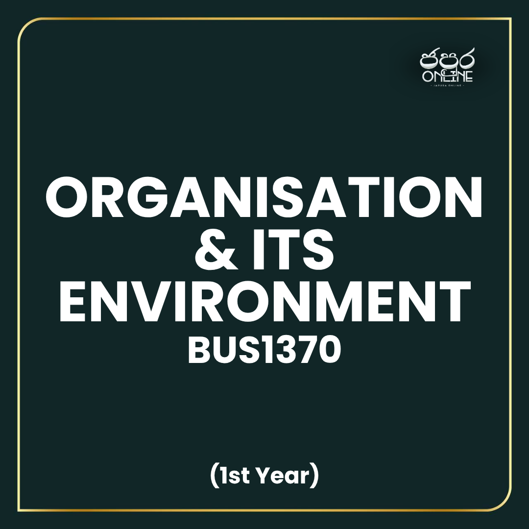 BUS1370 - Organisation & Its Environment