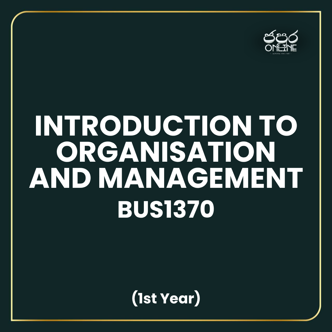 BUS1370 - Intro to Organisation and Management